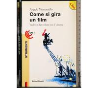 Come si gira un film. Vedere e far vedere con il cinema