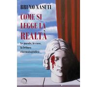Come si legge la realtà. Le parole, le cose, la lettura cinematografica