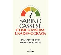 Come si misura una democrazia. Proposte per riparare l'Italia [Paperback] [Apr 1