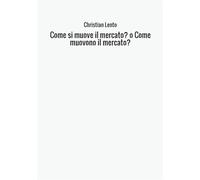 Come si muove il mercato? o Come muovono il mercato?