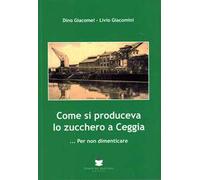 Come si produceva lo zucchero a Ceggia... Per non dimenticare