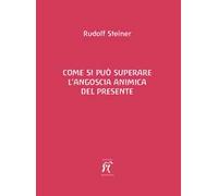 Come si può superare l'angoscia animica del presente