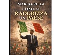 Come si Raddrizza un Paese