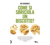 Come si sbriciola un biscotto?