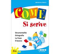 Come... si scrive. Per iniziare. Per la 1ª classe elementare