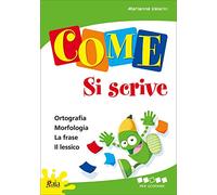 Come... si scrive. Per scoprire. Per la 3ª classe elementare