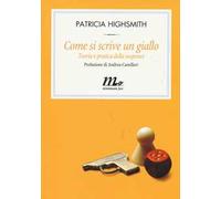 Come si scrive un giallo. Teoria e pratica della suspense