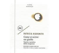 Come si scrive un giallo. Teoria e pratica della suspense