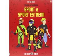 Come si vestono... sport e sport estremi. Con adesivi. Ediz. illustrata