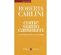 Come siamo cambiati. Gli italiani e la crisi
