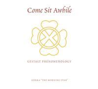 Come Sit Awhile: GESTALT PHENOMENOLOGY