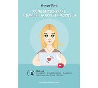 Come smascherare il narcisista covert (nascosto)