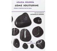 Come solitudine. Storie e novelle da un'isola [Perfect Paperback] [Jan 15, 2006]