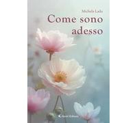 Come sono adesso