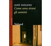 Come sono strani gli uomini