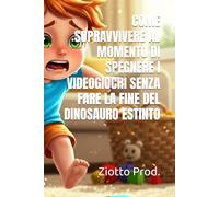 COME SOPRAVVIVERE AL MOMENTO DI SPEGNERE I VIDEOGIOCHI SENZA FARE LA FINE DEL DINOSAURO ESTINTO