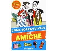 Come sopravvivere alle amiche