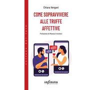 Come sopravvivere alle truffe affettive