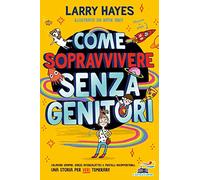 Come sopravvivere senza genitori