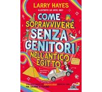 Come sopravvivere senza genitori nell'Antico Egitto