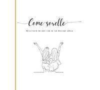 Come sorelle: 90 attività da fare con la tua migliore amica