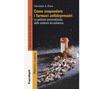 Come sospendere i farmaci antidepressivi. La gestione personalizzata delle...