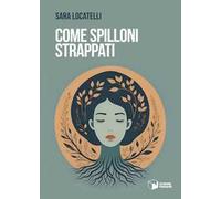 Come spilloni strappati