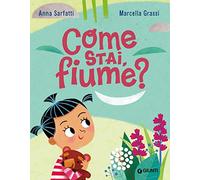Come stai, fiume? Ediz. a colori