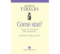 Come stai? Uscite di sicurezza dall’infelicità