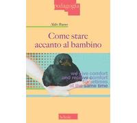 Come stare accanto al bambino