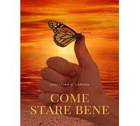 Come stare bene. Nuova ediz.