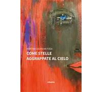 Come stelle aggrappate al cielo