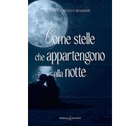 Come stelle che appartengono alla notte