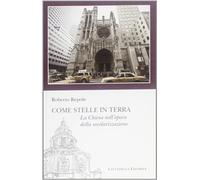 Come stelle in terra. La Chiesa nell'epoca della secolarizzazione