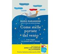 Come stelle portate dal vento. Il mio viaggio tra orizzonti persi e ritrovati [H