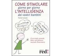 Come stimolare giorno per giorno l'intelligenza dei vostri bambini