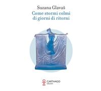 Come stormi colmi di giorni di ritorni - [Carthago]