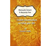Come strutturare un'UDA per irc: Manuale smart per docente fox