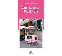 Come superare l'angoscia