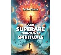 Come superare l'ignoranza spirituale