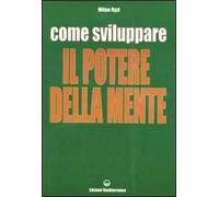 Come sviluppare il potere della mente
