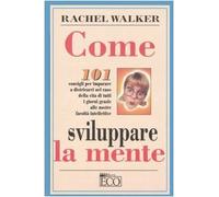 Come sviluppare la mente