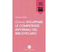 Come sviluppare le competenze informali del bibliotecario