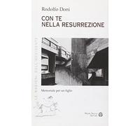 Come te nella ressurrezione. Memoriale per un figlio.