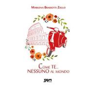 Come te... nessuno al mondo. Nuova ediz.