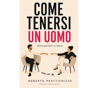 COME TENERSI UN UOMO senza perdere te stessa