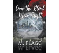Come the Blood Moon Night: 6