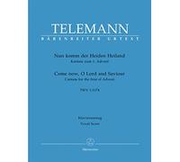 Come thou of man the Saviour (Cantata for the first of Advent), TWV 1:1174. Vocal Score. Urtext. Bärenreiter Verlag