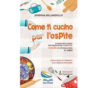 Come ti cucino per l'ospite. Ci sono molti modi per dimostrare l'affetto... In Sicilia ce n'è solo uno: il cibo!