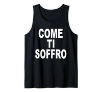 Come Ti SOFFRO Scritta Davanti Bianca Canotta